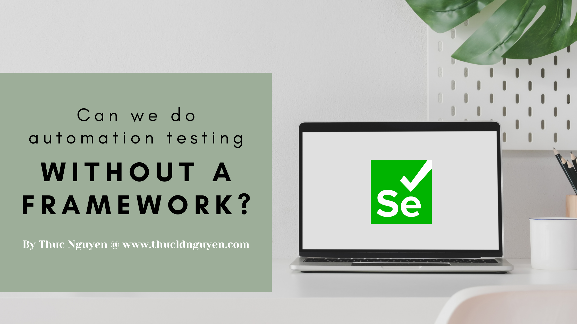 Can we do automation testing without a framework? - Featured image